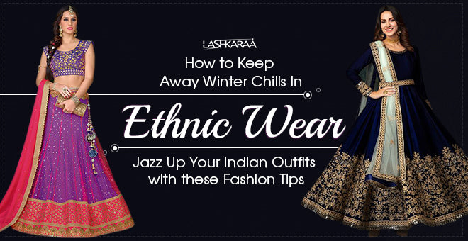Winter ethnic wear for women  TIC Blog – The Indian Couture